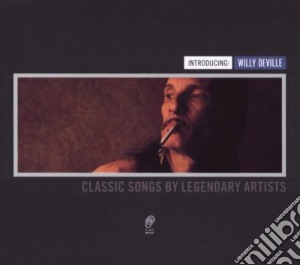 Willy Deville - Introducing Willy Deville cd musicale di Willy Deville