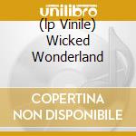 (lp Vinile) Wicked Wonderland lp vinile di Lita Ford
