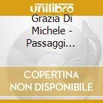 Grazia Di Michele - Passaggi Segreti cd musicale di DI MICHELE GRAZIA