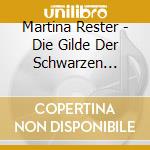 Martina Rester - Die Gilde Der Schwarzen Magier-Die Box (18 Cd) cd musicale di Martina Rester