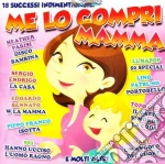 Me Lo Compri Mamma cd