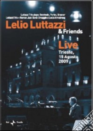 (Music Dvd) Lelio Luttazzi & Friends - Live Trieste, 15 Agosto 2009 cd musicale
