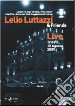 (Music Dvd) Lelio Luttazzi & Friends - Live Trieste, 15 Agosto 2009 cd