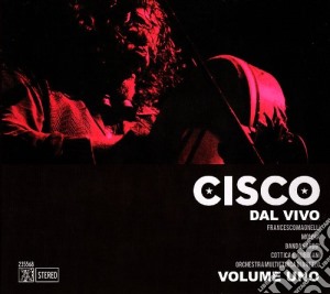 Cisco - Dal Vivo Vol.1 cd musicale di CISCO