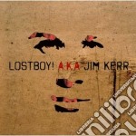 Lostboy! A.k.a. Jim Kerr - Lostboy!