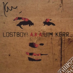 Lostboy! A.k.a. Jim Kerr - Lostboy!  cd musicale di Jim Kerr