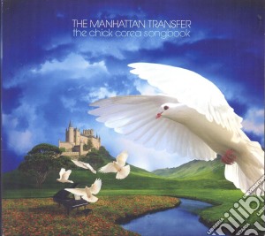 Manhattan Transfer (The) - Chick Corea Songbook cd musicale di MANHATTAN TRANSFER