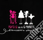 Marta Gi And The Gi - Stranissimo Viaggio cd