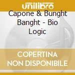 Capone & Bunght Banght - Bio Logic cd