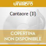 Cantaore (Il) cd