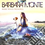 Barbara Monte - Mare Senza Memoria