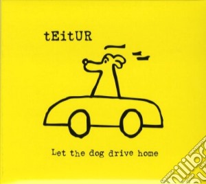 Teitur - Let The Dog Drive Ho cd musicale di TEITUR