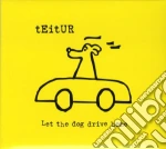 Teitur - Let The Dog Drive Ho cd