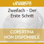 Zweifach - Der Erste Schritt cd