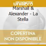 Marshall & Alexander - La Stella cd