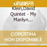 Klein,David Quintet - My Marilyn (Specials-Selected Repertoire) cd