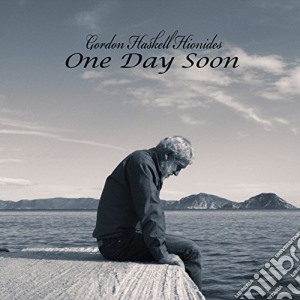 Gordon Haskell Hionides - One Day Soon cd musicale di Gordon Haskell