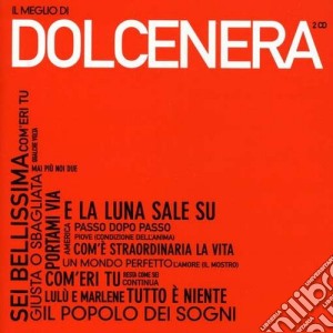 Dolcenera - Il Meglio Di Dolcenera cd musicale di DOLCENARA