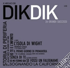 Dik Dik (I) - Il Meglio Dei Dik Di cd musicale di DIK DIK