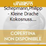 Schepmann,Philipp - Kleine Drache Kokosnuss A.D.Suche Nach Atlantis cd musicale di Schepmann,Philipp