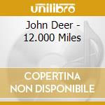 John Deer - 12.000 Miles cd