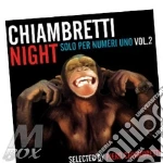 Chiambretti Night Collection Vol.2 / Various cd