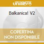 Balkanica! V2 cd