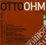 Otto Ohm - Il Meglio Di cd