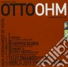 Otto Ohm - Il Meglio Di cd