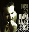 Dario Gay - Ognuno Ha Tanta Storia (Cd+Dvd) cd
