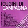 Cugini Di Campagna (I) - Il Meglio (2 Cd) cd