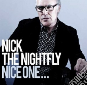 Nick The Nightfly - Nice One cd musicale di NICK THE NIGHTFLY