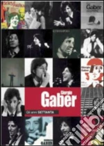 (Music Dvd) Giorgio Gaber - Gli Anni Settanta (2 Dvd) cd