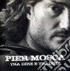 Piero Mosca - Tra Dire E Tradire cd