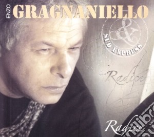 Enzo Gragnaniello - Radice cd musicale di Enzo Gragnaniello