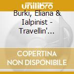 Burki, Eliana & Ialpinist - Travellin' Root