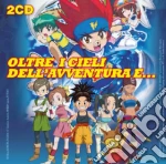 Oltre I Cieli Dell'Avventura E ... (2 Cd) cd
