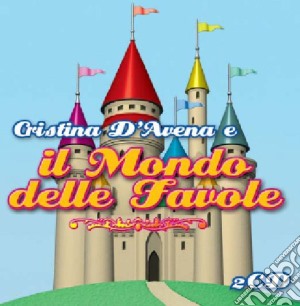 Cristina D'Avena E Il Mondo Delle Favole (2 Cd) cd musicale di Cristina D'avena