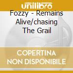 Fozzy - Remains Alive/chasing The Grail cd