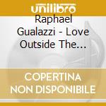 Raphael Gualazzi - Love Outside The Window cd musicale di Raphael Gualazzi