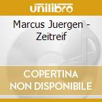 Marcus Juergen - Zeitreif cd