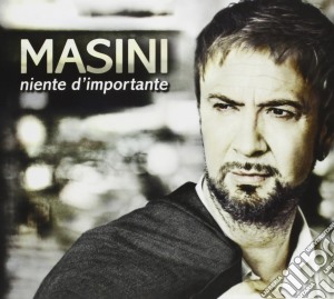 Marco Masini - Niente Di Importante cd musicale di Marco Masini