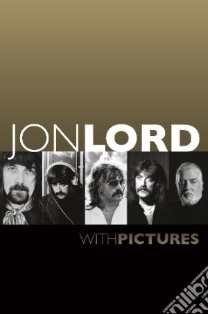 (Music Dvd) Jon Lord - With Pictures cd musicale