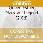 Queen Esther Marrow - Legend (2 Cd) cd