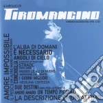 Tiromancino - Il Meglio Di Tiromancino cd