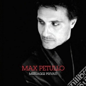 Max Petullo - Messaggi Privati cd musicale di Max Petullo