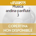 Musica andina-panflute 3 cd