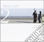 Musica Nuda - Musica Nuda 2 cd