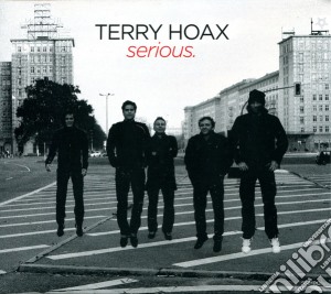 Terry Hoax - Serious cd musicale di Terry Hoax