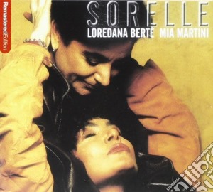 Loredana Berte' / Mia Martini - Sorelle cd musicale di Loredana/marti Berte